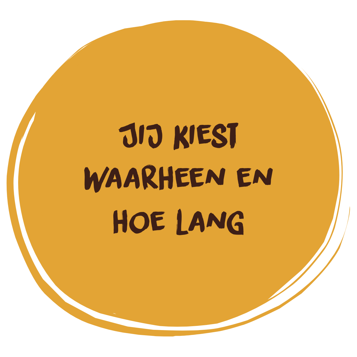 You choose where and when